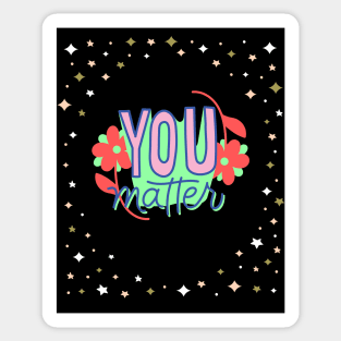 You Matter Sticker